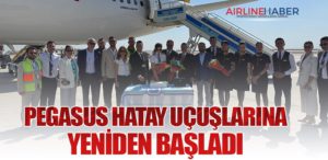 Pegasus Hatay uçuşlarına yeniden başladı