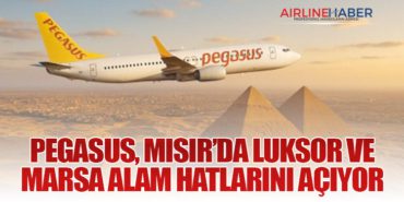Pegasus, Mısır’da Luksor ve Marsa Alam Hatlarını Açıyor 6 Haberler DHMİ Pegasus, Mısır’da Luksor ve Marsa Alam Hatlarını Açıyor