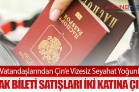 Rus Vatandaşlarından Çin’e Vizesiz Seyahat Yoğunluğu: Uçak Bileti Satışları İki Katına Çıktı