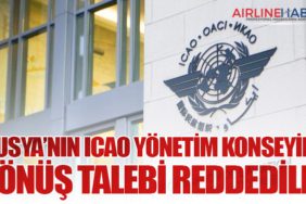 Rusya’nın ICAO Yönetim Konseyine Dönüş Talebi Reddedildi