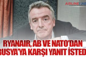 Ryanair, AB ve NATO’dan Rusya’ya karşı yanıt istedi
