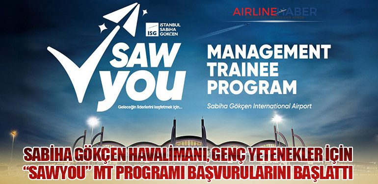 Sabiha Gökçen Havalimanı, Genç Yetenekler İçin “SAWYou” MT Programı Başvurularını Başlattı