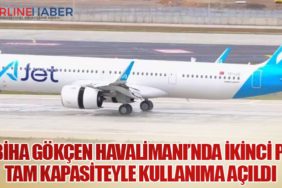 Sabiha Gökçen Havalimanı’nda İkinci Pist Tam Kapasiteyle Kullanıma Açıldı