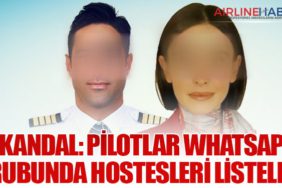 Skandal: Pilotlar WhatsApp Grubunda Hostesleri Listeledi
