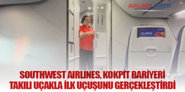 Southwest Airlines, Kokpit Bariyeri Takılı Uçakla İlk Uçuşunu Gerçekleştirdi 2 Haberler ICAO Southwest Airlines, Kokpit Bariyeri Takılı Uçakla İlk Uçuşunu Gerçekleştirdi