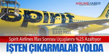 Spirit Airlines İflas Sonrası Uçuşlarını %25 Azaltıyor: İşten Çıkarmalar Yolda 14 Haberler THY Spirit Airlines İflas Sonrası Uçuşlarını %25 Azaltıyor: İşten Çıkarmalar Yolda