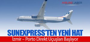 SunExpress’ten Yeni Hat: İzmir – Porto Direkt Uçuşları Başlıyor