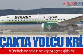 Suudi Arabistan’dan Londra’ya giden uçakta yolcu krizi: Mürettebata saldırı ve kapıyı açma girişimi