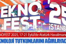 TEKNOFEST 2025, 17-21 Eylül’de Atatürk Havalimanı’nda Teknoloji Tutkunlarını Ağırlayacak