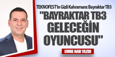 TEKNOFEST’in Gizli Kahramanı: Bayraktar TB3