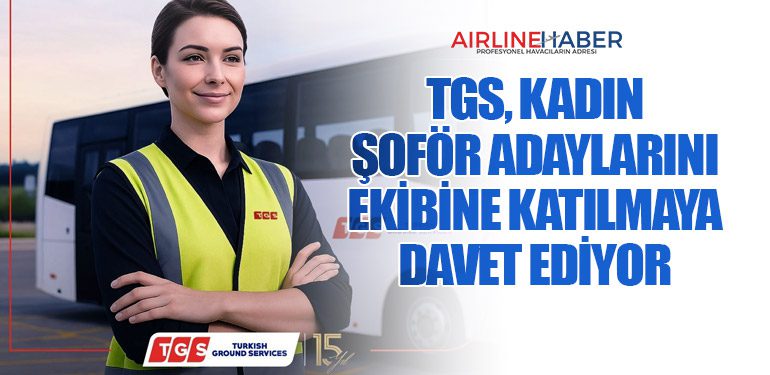 TGS, Kadın Şoför Adaylarını Ekibine Katılmaya Davet Ediyor