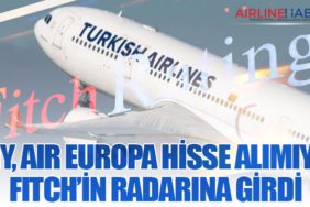 THY, Air Europa Hisse Alımıyla Fitch’in Radarına Girdi