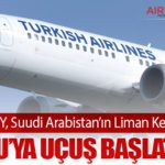 THY, Suudi Arabistan’ın Liman Kenti Yanbu’ya Uçuş Başlatıyor