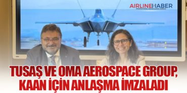 TUSAŞ ve Oma Aerospace Group, KAAN İçin Anlaşma İmzaladı