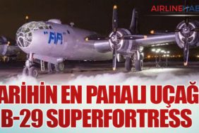 Tarihin En Pahalı Uçağı: B-29 Superfortress