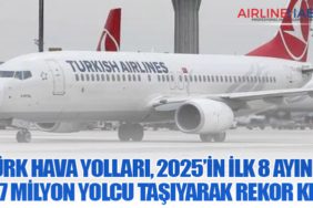 Türk Hava Yolları, 2025’in İlk 8 Ayında 60,7 Milyon Yolcu Taşıyarak Rekor Kırdı