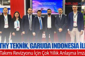 Türk Hava Yolları Teknik, Garuda Indonesia ile İniş Takımı Revizyonu İçin Çok Yıllık Anlaşma İmzaladı
