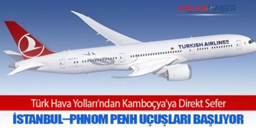 Türk Hava Yolları’ndan Kamboçya’ya Direkt Sefer: İstanbul–Phnom Penh Uçuşları Başlıyor 8 Haberler Helikopteri Türk Hava Yolları’ndan Kamboçya’ya Direkt Sefer: İstanbul–Phnom Penh Uçuşları Başlıyor