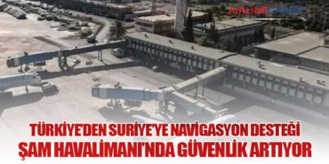 Türkiye’den Suriye’ye Navigasyon Desteği: Şam Havalimanı’nda Güvenlik Artıyor 5 Haberler Havaalanı Türkiye’den Suriye’ye Navigasyon Desteği: Şam Havalimanı’nda Güvenlik Artıyor