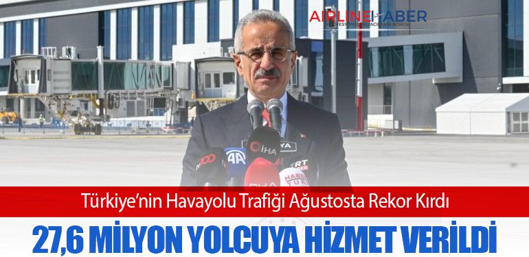 Türkiye’nin Havayolu Trafiği Ağustosta Rekor Kırdı: 27,6 Milyon Yolcuya Hizmet Verildi