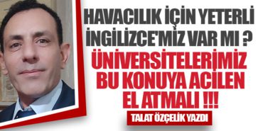 HAVACILIK İÇİN YETERLİ İNGİLİZCE’MİZ VAR MI ?