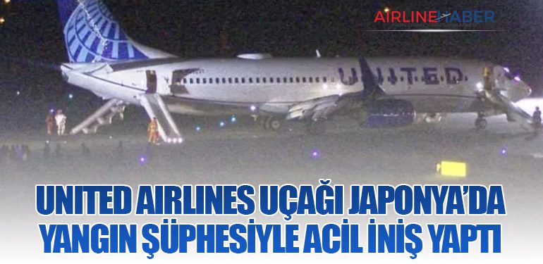 United Airlines Uçağı Japonya’da Yangın Şüphesiyle Acil İniş Yaptı