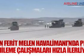 Van Ferit Melen Havalimanı’nda Pist Yenileme Çalışmaları Hızla İlerliyor