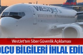 WestJet’ten Siber Güvenlik Açıklaması: Yolcu Bilgileri İhlal Edildi
