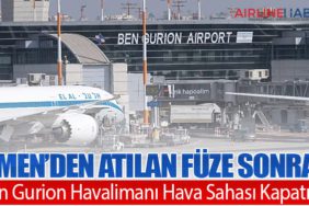 Yemen’den Atılan Füze Sonrası Ben Gurion Havalimanı Hava Sahası Kapatıldı