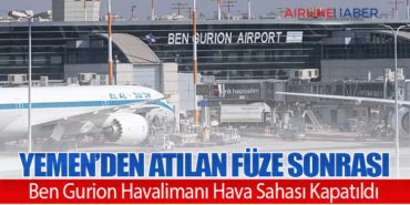 Yemen’den Atılan Füze Sonrası Ben Gurion Havalimanı Hava Sahası Kapatıldı 6 Haberler SoloTürk Yemen’den Atılan Füze Sonrası Ben Gurion Havalimanı Hava Sahası Kapatıldı
