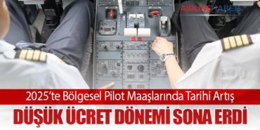 2025’te Bölgesel Pilot Maaşlarında Tarihi Artış: Düşük Ücret Dönemi Sona Erdi