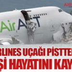 ACT Airlines Uçağı Pistten Çıktı: İki Kişi Hayatını Kaybetti 21 Köşe Yazıları ACT Airlines Uçağı Pistten Çıktı: İki Kişi Hayatını Kaybetti