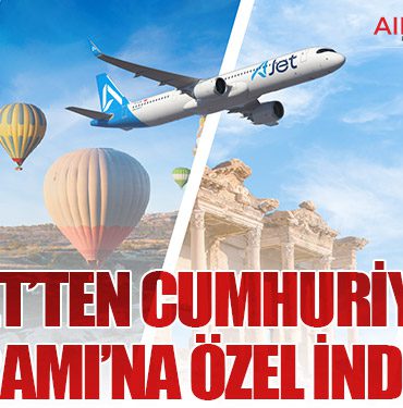 AJet’ten Cumhuriyet Bayramı’na Özel İndirim 5 Manşet AJet’ten Cumhuriyet Bayramı’na Özel İndirim