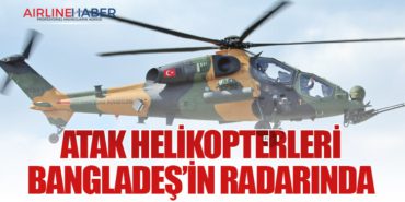 ATAK Helikopterleri Bangladeş’in Radarında