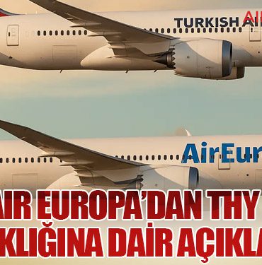 Air Europa’dan THY Ortaklığına Dair Açıklama 4 Haberler TUSAŞ THY