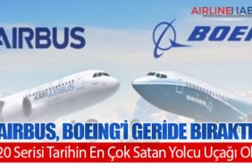 Airbus, Boeing’i Geride Bıraktı: A320 Serisi Tarihin En Çok Satan Yolcu Uçağı Oldu