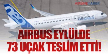 Airbus Eylülde 73 Uçak Teslim Etti!