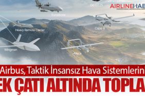 Airbus, Taktik İnsansız Hava Sistemlerini Tek Çatı Altında Topladı