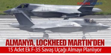 Almanya, Lockheed Martin’den 15 Adet Ek F-35 Savaş Uçağı Almayı Planlıyor