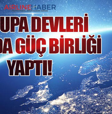 Airbus, Leonardo ve Thales’ten Avrupa Uzay Endüstrisinde Yeni Bir Güç Birliği 10 Haberler Airbus, Leonardo ve Thales’ten Avrupa Uzay Endüstrisinde Yeni Bir Güç Birliği