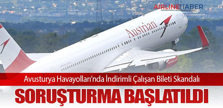Avusturya Havayolları’nda İndirimli Çalışan Bileti Skandalı: Soruşturma Başlatıldı