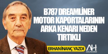 B787 Dreamliner motor kaportalarının arka kenarı neden tırtıklı 1 Köşe Yazıları Dreamliner B787 Dreamliner motor kaportalarının arka kenarı neden tırtıklı