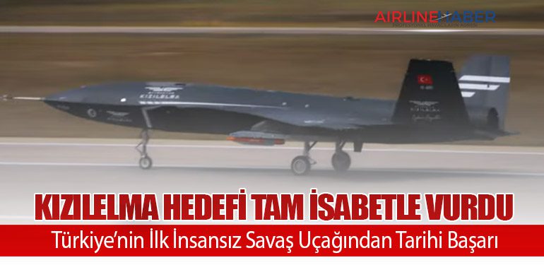 Bayraktar KIZILELMA Hedefi Tam İsabetle Vurdu