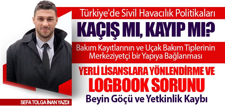 Türkiye'de Sivil Havacılık Politikaları: Kaçış mı, Kayıp mı?