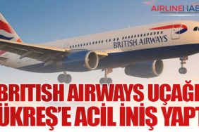 British Airways Uçağı Bükreş’e Acil İniş Yaptı