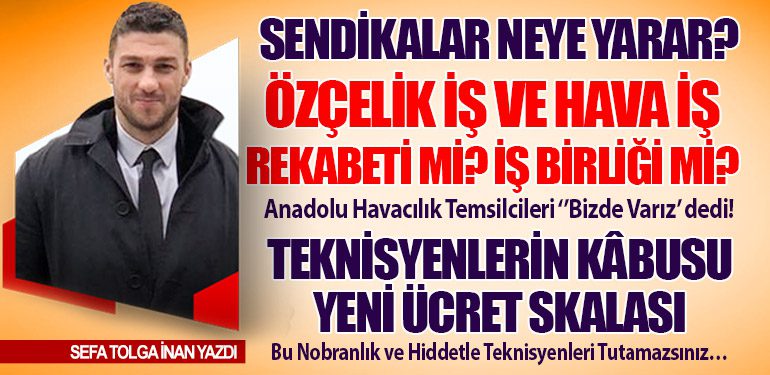 Sendikalar neye yarar? Teknisyenlerin Kâbusu Yeni Ücret Skalası