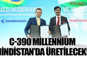 C-390 Millennium Hindistan’da üretilecek!