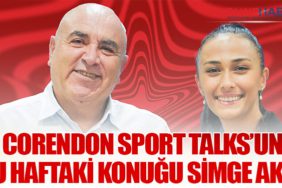 Corendon Sport Talks’un bu haftaki konuğu Simge Aköz