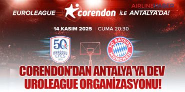 Corendon’dan Antalya’ya Dev EuroLeague Organizasyonu!