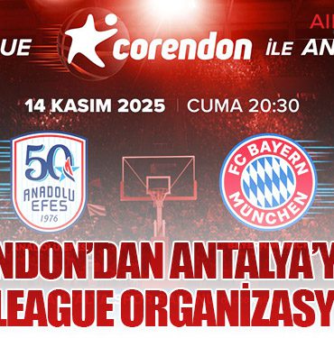 Corendon’dan Antalya’ya Dev EuroLeague Organizasyonu! 1 Corendon Corendon’dan Antalya’ya Dev EuroLeague Organizasyonu!